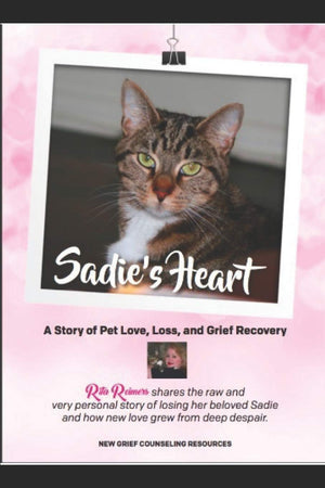 Sadie's Heart: Loving and Losing our Cat Companions
