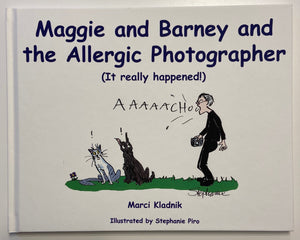 Maggie and Barney and the Allergic Photographer (It really happened!)